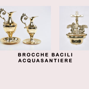 BROCCHE - BACILI - ACQUASANTIERE