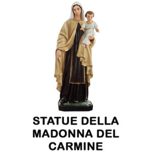 STATUE DELLA MADONNA DEL CARMINE