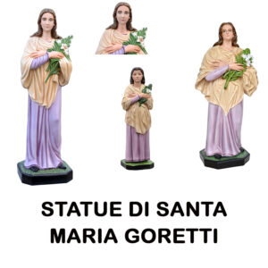 STATUE DI SANTA MARIA GORETTI