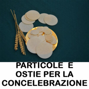 PARTICOLE E OSTIE PER LA CONCELEBRAZIONE